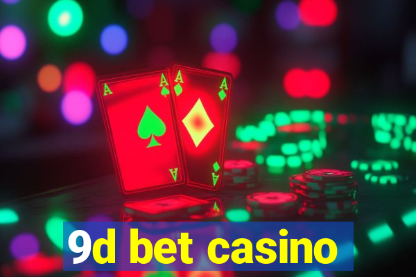 9d bet casino